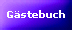Das G�stebuch f�r Ihre netten Eintr�ge... hier klicken!